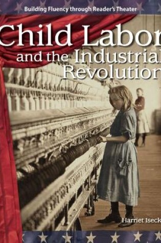 Cover of Child Labor and the Industrial Revolution