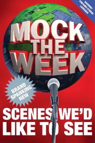 Cover of Mock the Week: Brand Spanking New Scenes We’d Like to See