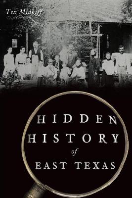 Book cover for Hidden History of East Texas