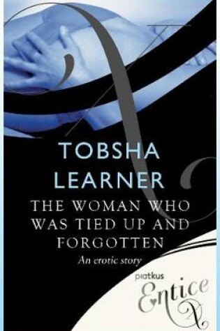 Cover of The Woman Who Was Tied Up and Forgotten