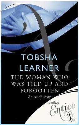 Book cover for The Woman Who Was Tied Up and Forgotten