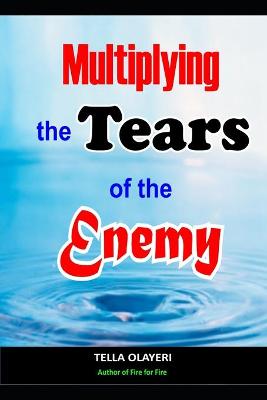 Book cover for Multiplying The Tears Of The Enemy