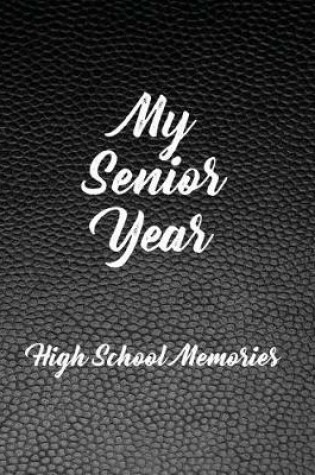Cover of My Senior Year - High School Memories