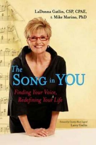 Cover of The Song in You Finding Your Voice, Redefining Your Life