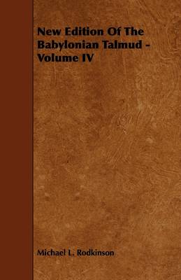 Book cover for New Edition Of The Babylonian Talmud - Volume IV