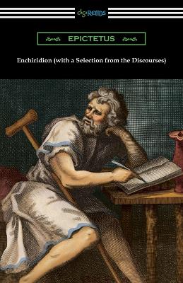 Book cover for Enchiridion (with a Selection from the Discourses) [Translated by George Long with an Introduction by T. W. Rolleston]