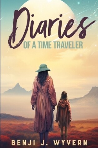 Cover of Diaries of a Time Traveler