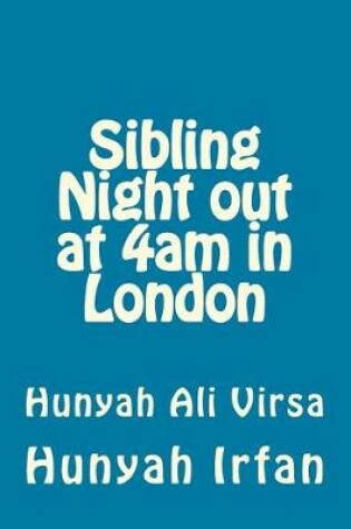 Cover of Sibling Night Out at 4am in London