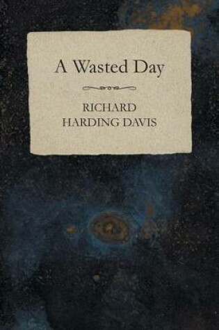 Cover of A Wasted Day