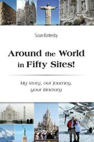 Cover of Around the World in Fifty Sites!