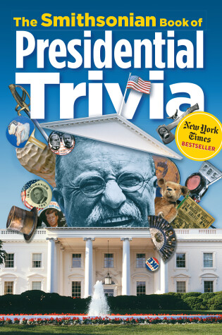 Cover of The Smithsonian Book of Presidential Trivia