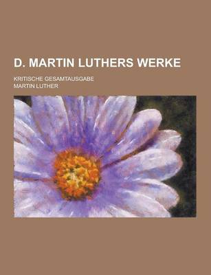 Book cover for D. Martin Luthers Werke; Kritische Gesamtausgabe