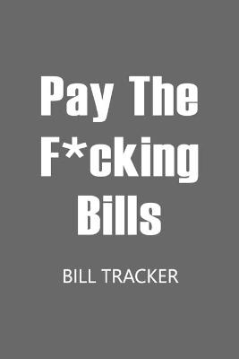 Cover of Pay The F*cking Bills