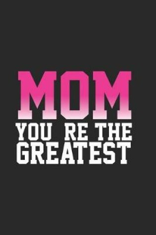 Cover of Mom You're the Greatest