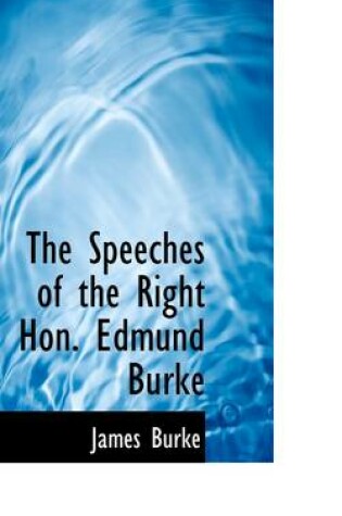 Cover of The Speeches of the Right Hon. Edmund Burke