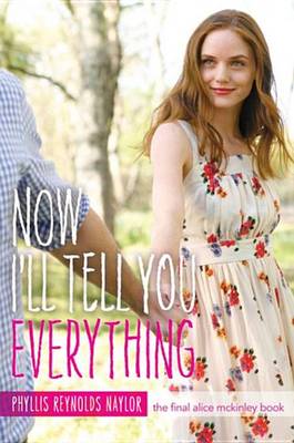 Now I'll Tell You Everything by Phyllis Reynolds Naylor