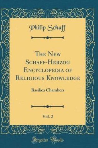 Cover of The New Schaff-Herzog Encyclopedia of Religious Knowledge, Vol. 2