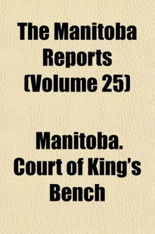 Cover of The Manitoba Reports (Volume 25)