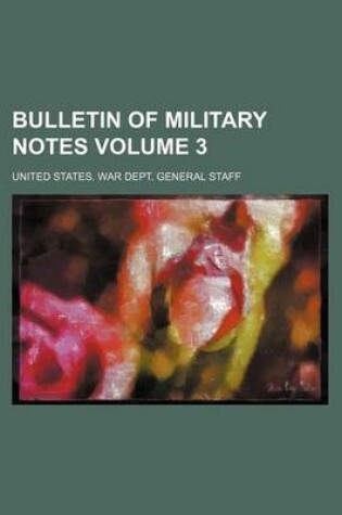 Cover of Bulletin of Military Notes Volume 3