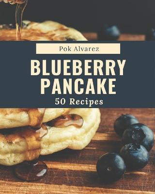 Book cover for 50 Blueberry Pancake Recipes