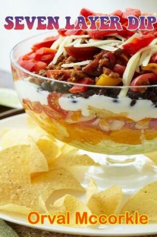 Cover of Seven Layer Dip