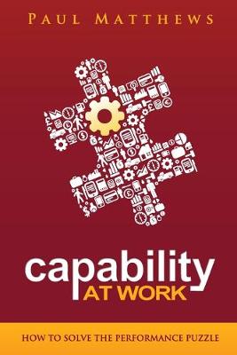 Book cover for Capability at Work: How to Solve the Performance Puzzle