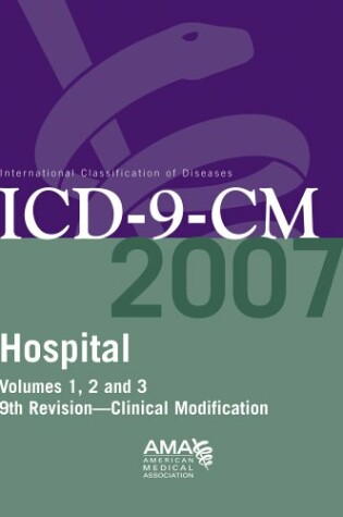 Cover of AMA ICD-9-CM 2007 Hospitals and Payors Vol. 1,2 & 3