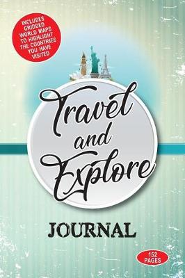 Book cover for Travel and Explore Journal