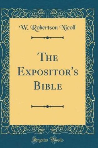 Cover of The Expositor's Bible (Classic Reprint)