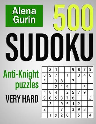 Book cover for 500 Sudoku Anti-Knight Puzzles Very Hard