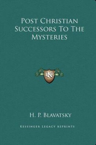 Cover of Post Christian Successors to the Mysteries