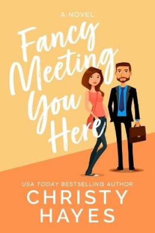 Cover of Fancy Meeting You Here