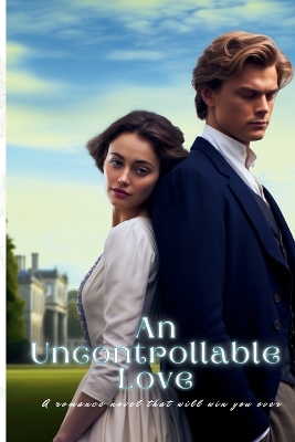 Book cover for An Uncontrollable Love
