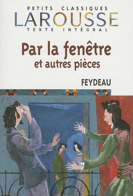 Cover of Par la Fenetre Et Autres Pieces