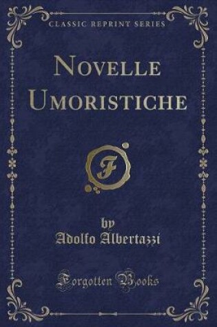 Cover of Novelle Umoristiche (Classic Reprint)