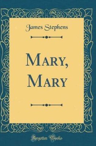 Cover of Mary, Mary (Classic Reprint)