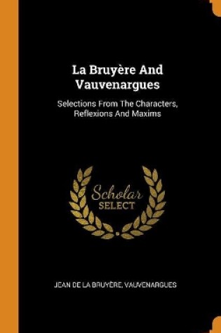 Cover of La Bruyere and Vauvenargues