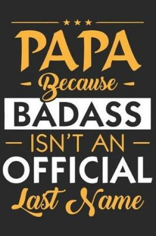 Cover of Papa because badass isn't an official last name