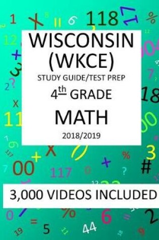 Cover of 4TH Grade WISCONSIN WKCE, 2019 MATH, Test Prep/ Study Guide