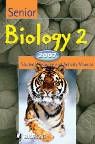 Cover of Senior Biology 2 2007 Student Resource and Activity Manual