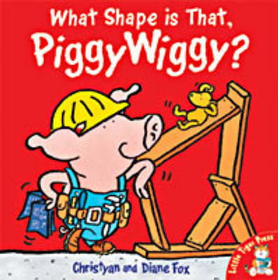 Book cover for What Shape is That, Piggywiggy?