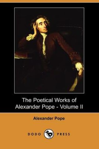 Cover of The Poetical Works of Alexander Pope - Volume II (Dodo Press)