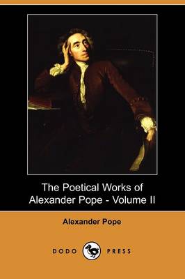 Book cover for The Poetical Works of Alexander Pope - Volume II (Dodo Press)