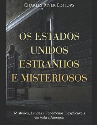 Book cover for Os Estados Unidos Estranhos e Misteriosos