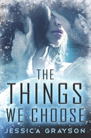 Cover of The Things We Choose