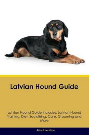 Cover of Latvian Hound Guide Latvian Hound Guide Includes