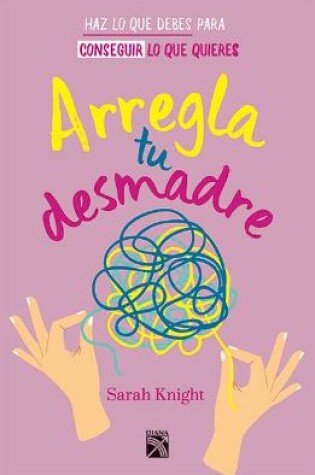 Cover of Arregla Tu Desmadre