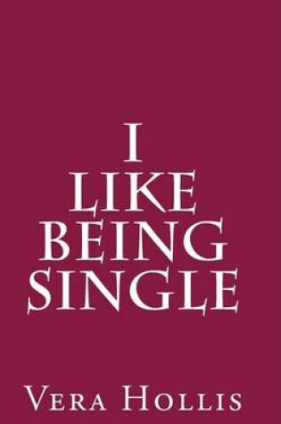 Cover of I Like Being Single