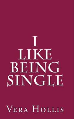 Book cover for I Like Being Single
