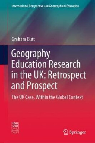 Cover of Geography Education Research in the UK: Retrospect and Prospect